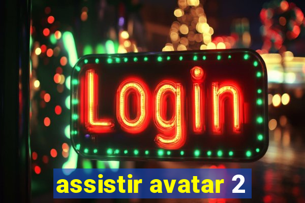 assistir avatar 2